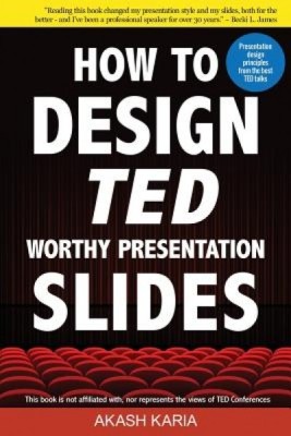 How to Design Ted-Worthy Presentation Slides (Black &amp;amp; White Edition): Presentation Design Principles from the Best Ted Talks foto