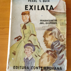 Exilata - Pearl S. Buck (1943) - traducere de Jul. Giurgea