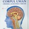 CORPUL UMAN , CREIERUL SI SISTEMUL NERVOS , SERIA &#039; ENCICLOPEDIA CUNOASTERII &#039; , 2024