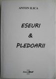 Eseuri &amp; pledoarii &ndash; Anton Ilica