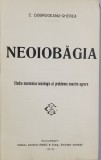 NEOIOBAGIA, STUDIU ECONOMICO SOCIOLOGIC AL PROBLEMEI NOASTRE AGRARE de C. DOBROGEANU GHEREA, BUC. 1910
