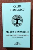 Marea Renastere. Adevar, Libertate, Suveranitate. Iesirea din Matrix. Editura Prestige, 2023 - Calin Georgescu
