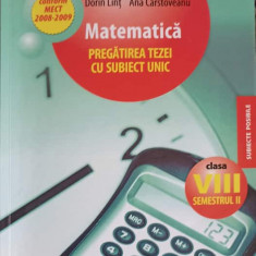 MATEMATICA PREGATIREA TEZEI CU SUBIECT UNIC, CLASA A VIII-A, SEMESTRUL 2-MARIA ZAHARIA SI COLAB.