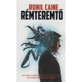 R&eacute;mteremtő - Ronil Caine