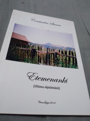 ETEMENANKI -ULTIMA SAPTAMANA DE CONSTANTIN STANCU 2014 /AUTOGRAF AUTOR foto