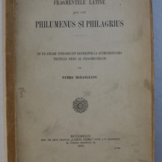 FRAGMENTELE LATINE ALE LUI PHILUMENUS si PHILAGRIUS - cu un studiu introductiv referitor la autenticitatea textului grec al fragmantelor de PETRE MIH