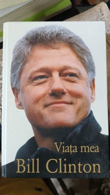 Viata mea Bill Clinton foto