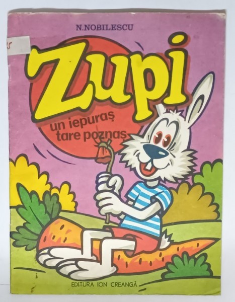 ZUPI , UN IEPURAS TARE POZNAS de N. NOBILESCU , 1987