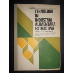A. Murgeanu - Tehnologii in industria alimentara extractiva Tehnologia zaharului
