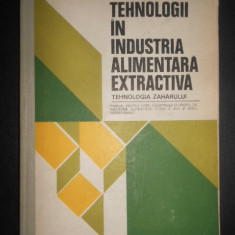 A. Murgeanu - Tehnologii in industria alimentara extractiva Tehnologia zaharului