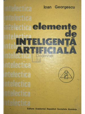 Ioan Georgescu - Elemente de inteligență artificială (editia 1985) foto