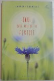 OMUL CARE VOIA SA FIE FERICIT de LAURENT GOUNELLE , 2008