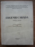 MIHAIL GR. ROMASCANU - EUGENIU CARADA (1836-1910) - 1937