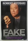 FAKE , FAKE MONEY , FAKE TEACHERS , FAKE ASSETS by ROBERT KIYOSAKI , 2019