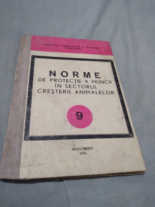 NORME NR.9 DE PROTECTIE A MUNCII IN SECTORUL CRESTERII ANIMALELOR 1985