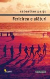 Fericirea e alaturi - Sebastian Perju, Vellant