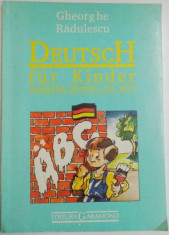 DEUTSCH FUR KINDER , GERMANA PENTRU CEI MICI de GHEORGHE RADULESCU , PREZENTARE GRAFICA : ANDREI TEODORESCU foto