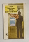 RAIUL INOCENTILOR , roman de LIDIA STANILOAE , 1992 , DEDICATIE CATRE DAN PURIC *