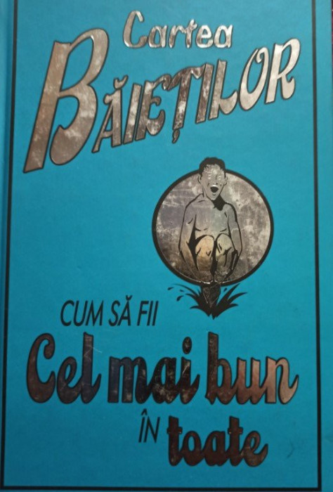 Dominique Enright - Cartea baietilor - Cum sa fii cel mai bun in toate (2008)