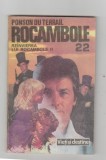 bnk ant Ponson du Terrail - Rocambole 22 . Dramele Parisului . Reinvierea lui Rocambole