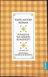 POVESTILE BUCATARIEI ROMANESTI VOL.2: MUNTENIA, OLTENIA SI BANATUL-RADU ANTON ROMAN-281944