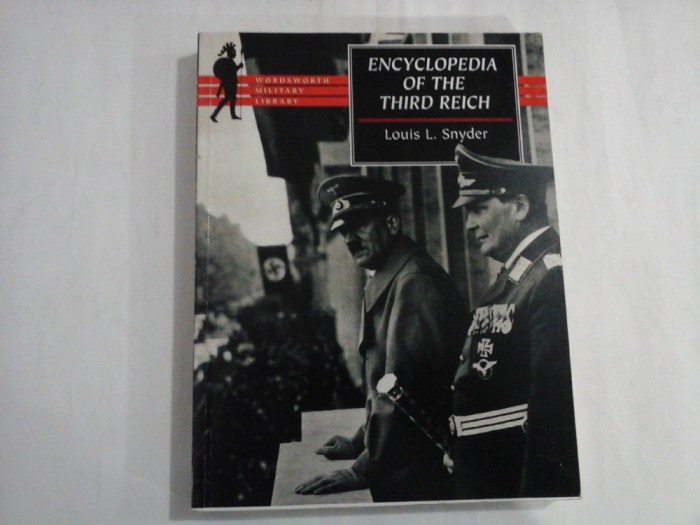 ENCYCLOPEDIA OF THE THIRD REICH - LOUIS L. SNYDER