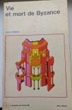 Louis Br&eacute;hier, Vie et mort de Byzance