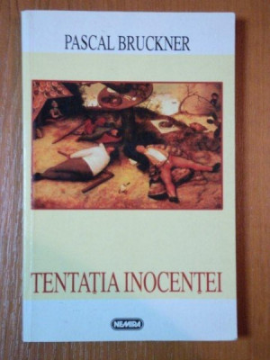 TENTATIA INOCENTEI de PASCAL BRUCKNER 1999 foto