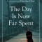 The Day Is Now Far Spent
