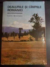 Dealurile Si Campiile Romaniei] - Vintila Mihailescu ,544252 foto