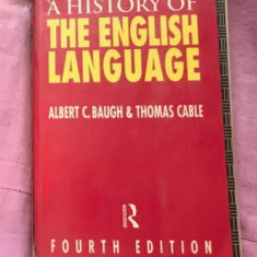 A history of the English language /​ Albert C. Baugh, Thomas Cable