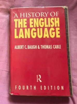 A history of the English language /​ Albert C. Baugh, Thomas Cable foto