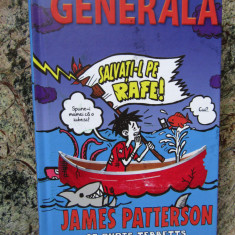 Generala Vol. 6: Salvati-l pe Rafe! - James Patterson, Chris Tebbetts