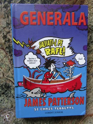 Generala Vol. 6: Salvati-l pe Rafe! - James Patterson, Chris Tebbetts foto