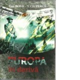Europa in deriva (o istorie a relatiilor internationale in perioada interbelica) - I. Ciuperca, Em. Bold