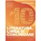 Romana ca la carte. Literatura, limba si comunicare. Clasa a X-a
