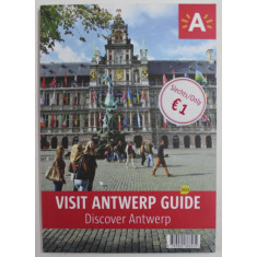 VISIT ANTWERP GUIDE edited by ANNIK BOGAERT , 2000