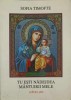 Tu Esti Nadejdea Mantuirii Mele - Sofia Timofte - Versuri Fecioara Maria, Editura Pim 2001, Carte Crestinism