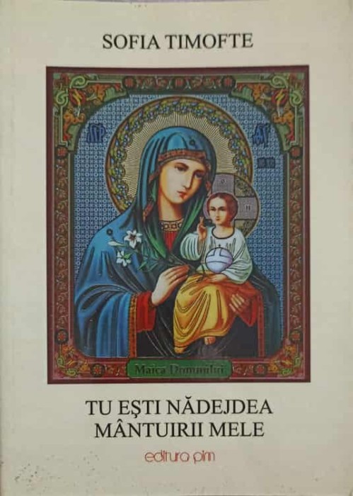 TU ESTI NADEJDEA MANTUIRII MELE-SOFIA TIMOFTE-144502