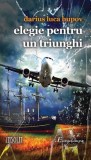 Elegie pentru un triunghi - Paperback brosat - Darius Luca Hupov - Eurostampa
