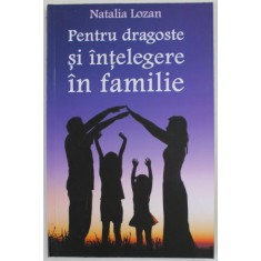 PENTRU DRAGOSTE SI INTELEGERE IN FAMILIE de NATALIA LOZAN , 2015
