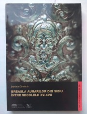 Breasla aurarilor din Sibiu intre secolele XV - XVII - Daniela Damboiu foto
