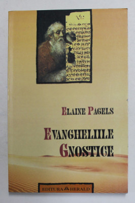 EVANGHELIILE GNOSTICE de ELAINE PAGELS 1999 * PREZINTA SUBLINIERI foto