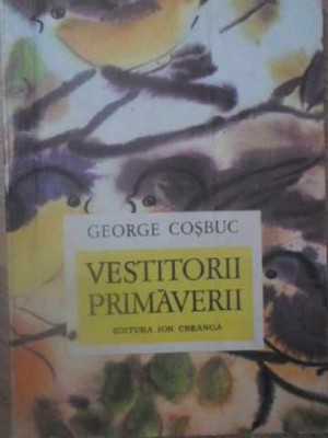 VESTITORII PRIMAVERII-GEORGE COSBUC foto