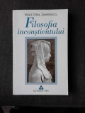 FILOSOFIA INCONSTIENTULUI - VASILE DEM. ZAMFIRESCU