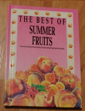 The Best of Summer Fruits - Retete. In limba engleza
