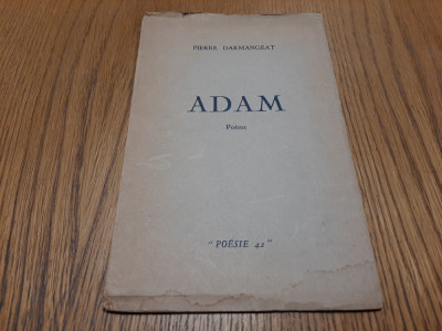 PIERRE DARMANGEAT - ADAM poeme - Poesie 42, 1942; Exemplaire sur Velin No. 293 foto