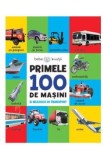 Cumpara ieftin Primele 100 de masini si mijloace de transport
