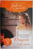 Dragoste de proba &ndash; Victoria Alexander