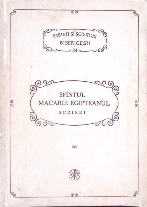 SCRIERI-SFANTUL MACARIE EGIPTEANUL-266050